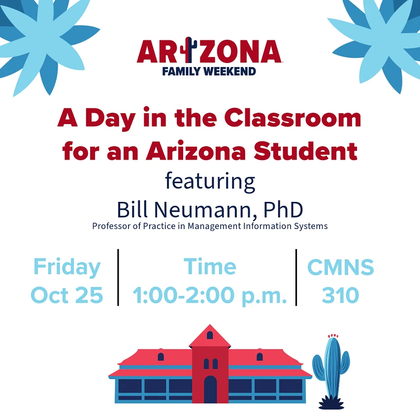 Cover image for Registration for: A Day in the Classroom for an Arizona Student featuring Bill Neumann, PhD Professor of Practice in Management Information Systems